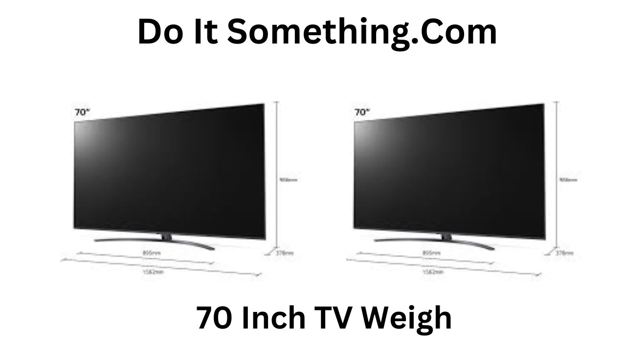 How Much Does 70-Inch TV Weigh