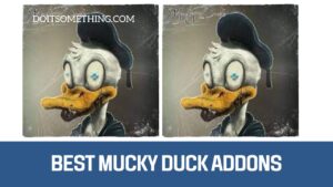 Best Mucky Duck Addons