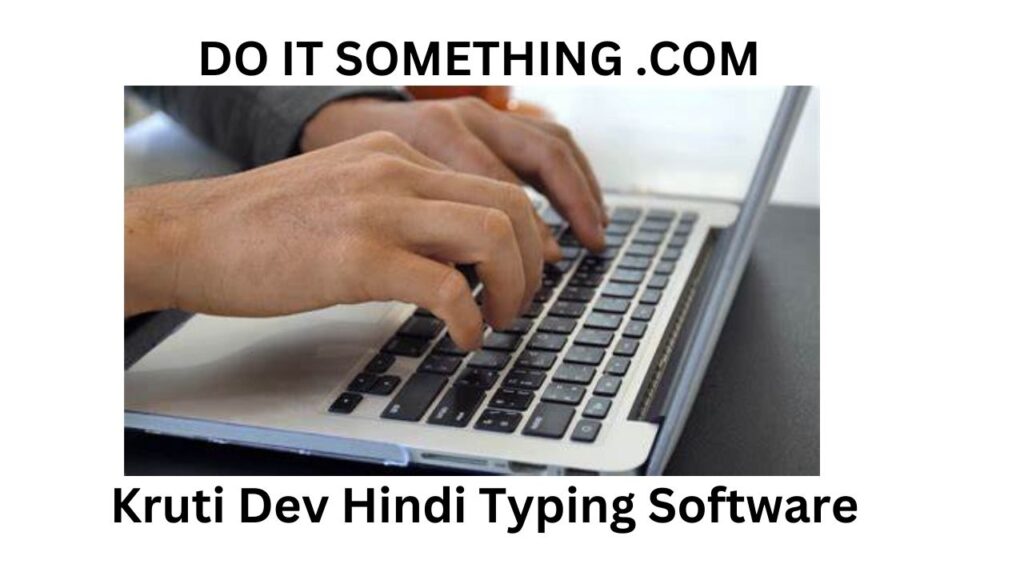 Kruti Dev Hindi Typing Software