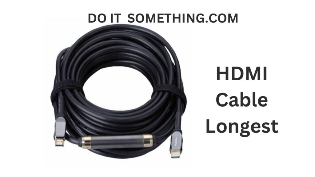 HDMI Cable Longest