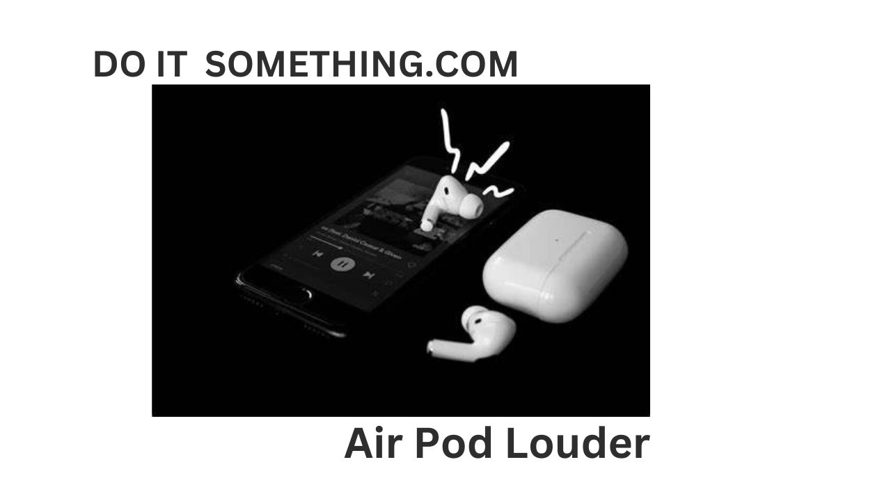 Air Pod Louder