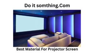 best material for projector screen