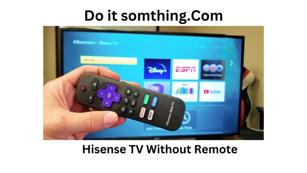 How to Turn on Hisense TV Without Remote