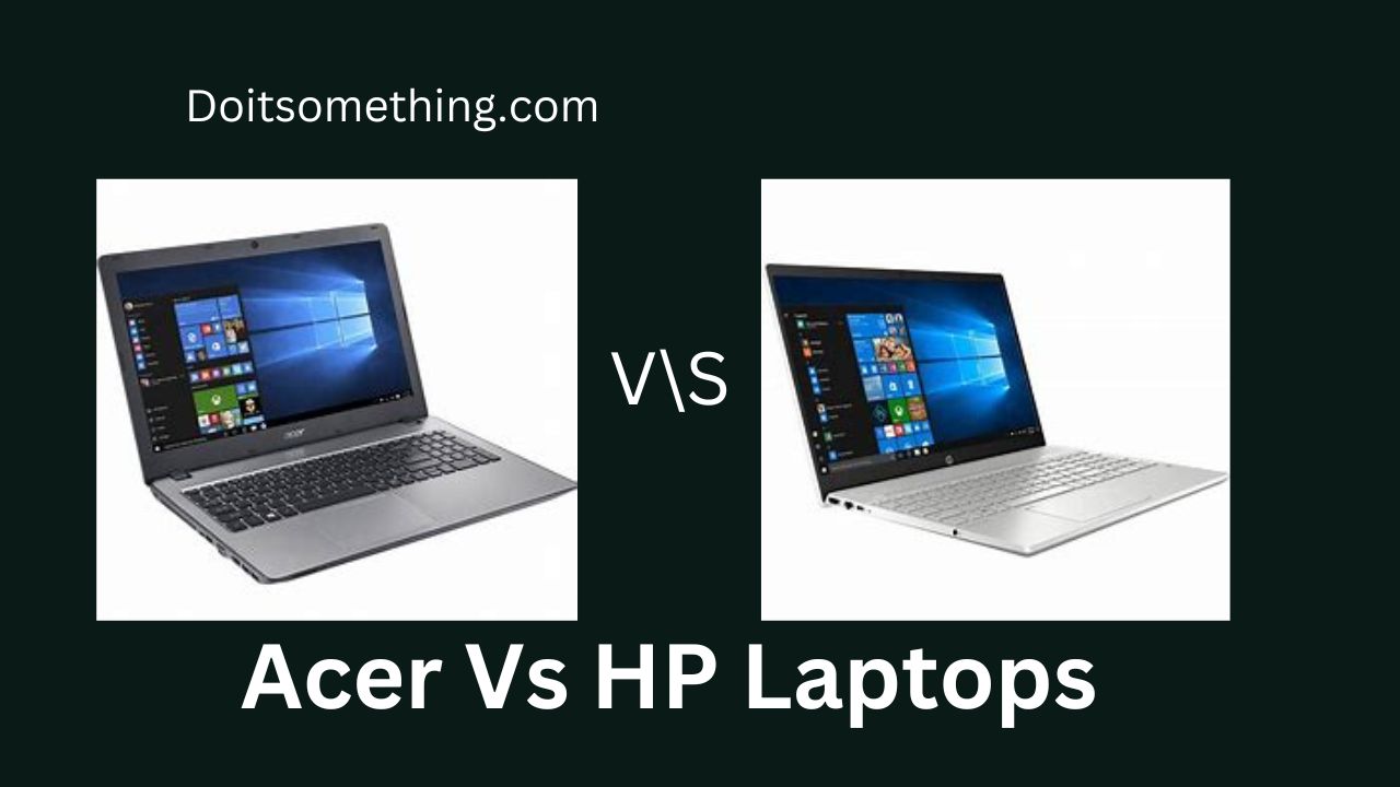 Acer Vs HP Laptops