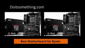 Best Motherboard for Ryzen