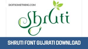 Shruti Font Gujrati Download