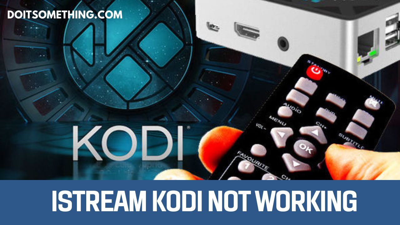 I stream Kodi not Working