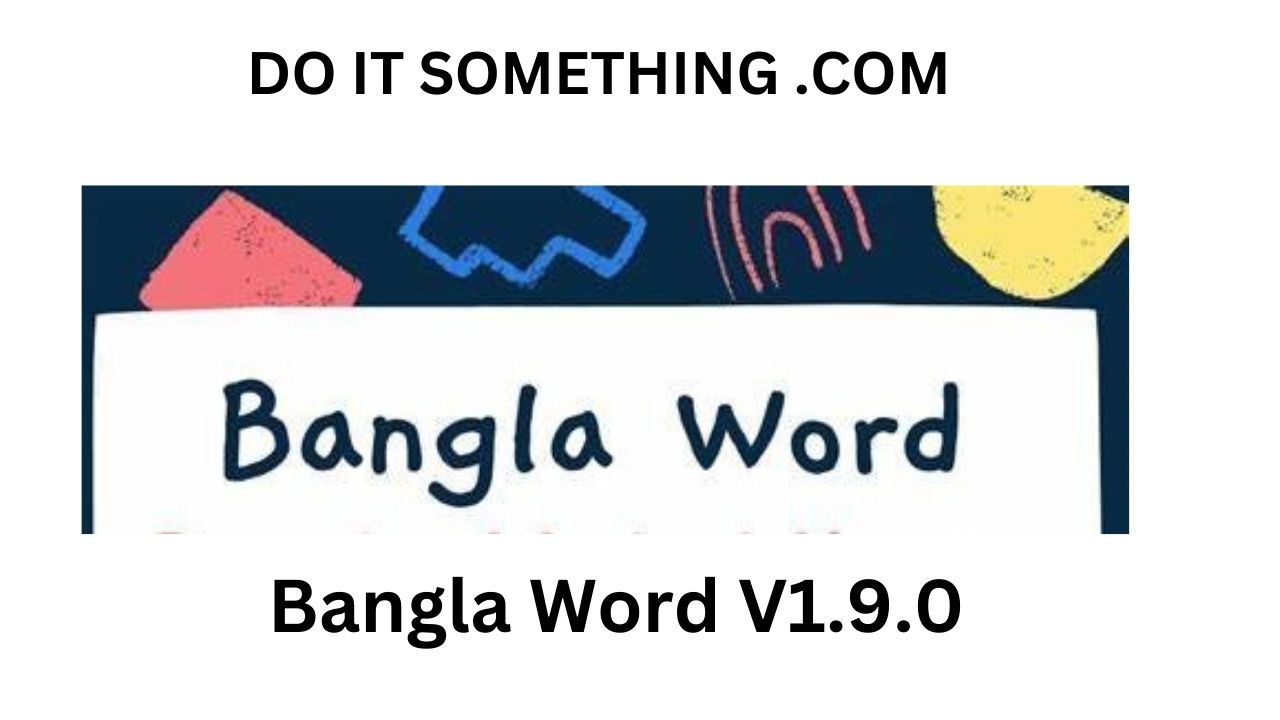 Bangla Word Install V1.9.0 [2023] | Do It Something