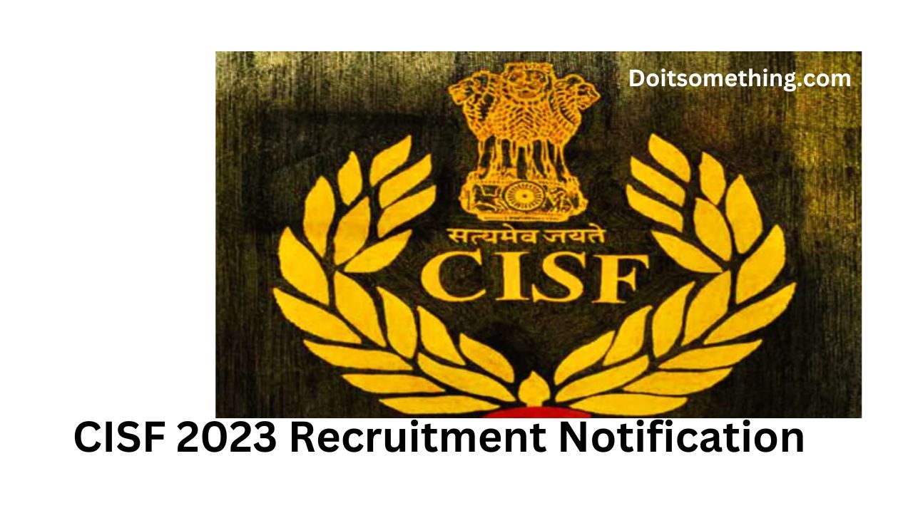 CISF 2023 Recruitment Notification