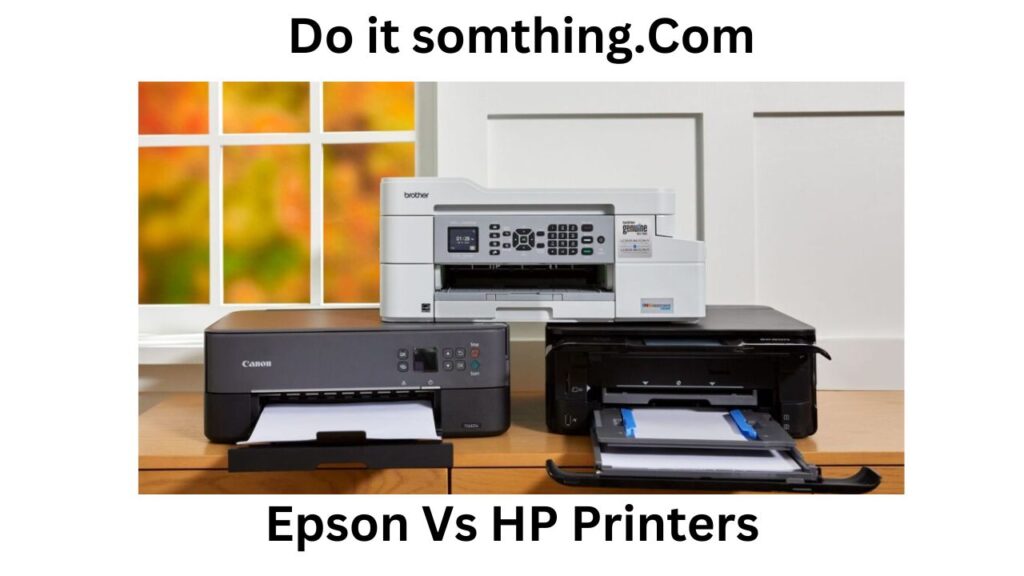 Epson Vs HP Printers