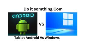Tablet Android Vs Windows