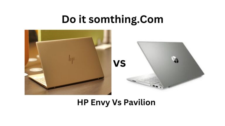 Which is Best HP Envy Vs Pavilion [2023] |Do it something