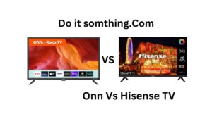 Onn Vs Hisense TV