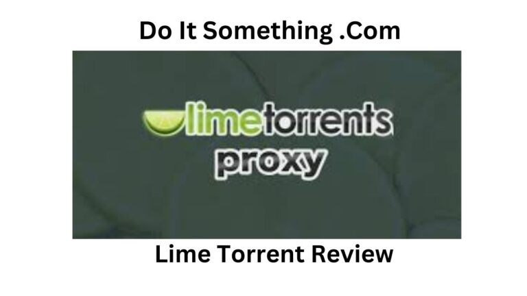 Lime Torrent Review [2023] Is Lime Torrent Safe | Do it something