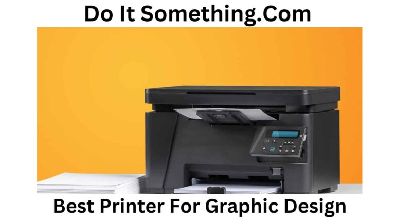 Top 5 Best Printer For Graphic Design [2023] | Do It Something 