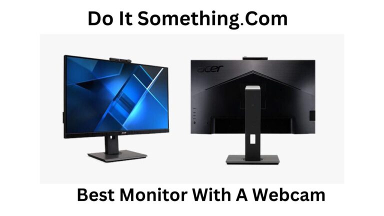 5 Best Monitor With A Webcam [2023] | Do It Something 
