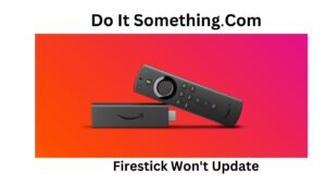 Firestick Won't Update