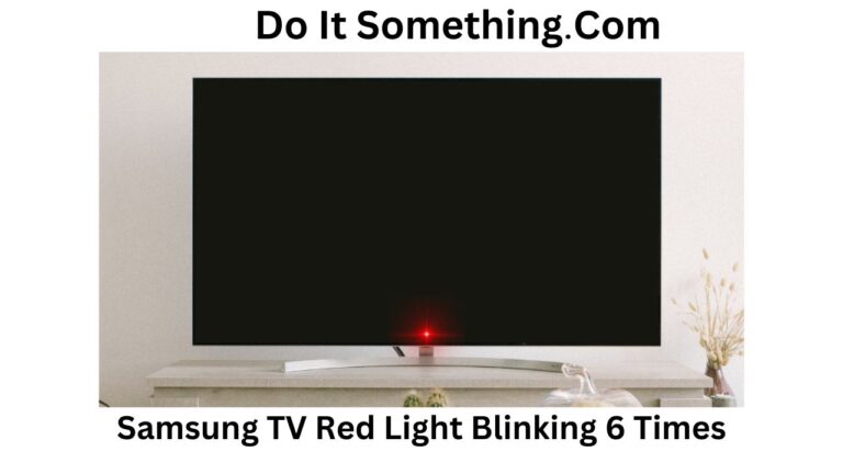 Samsung TV Red Light Blinking 6 Times [2023] | Do It Something