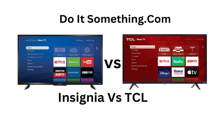 Which Is Better Insignia Vs TCL TVs [2023] | Do It Something 