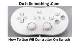 How To Use Wii Controller On Switch