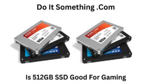 Is 512GB SSD Good For Gaming