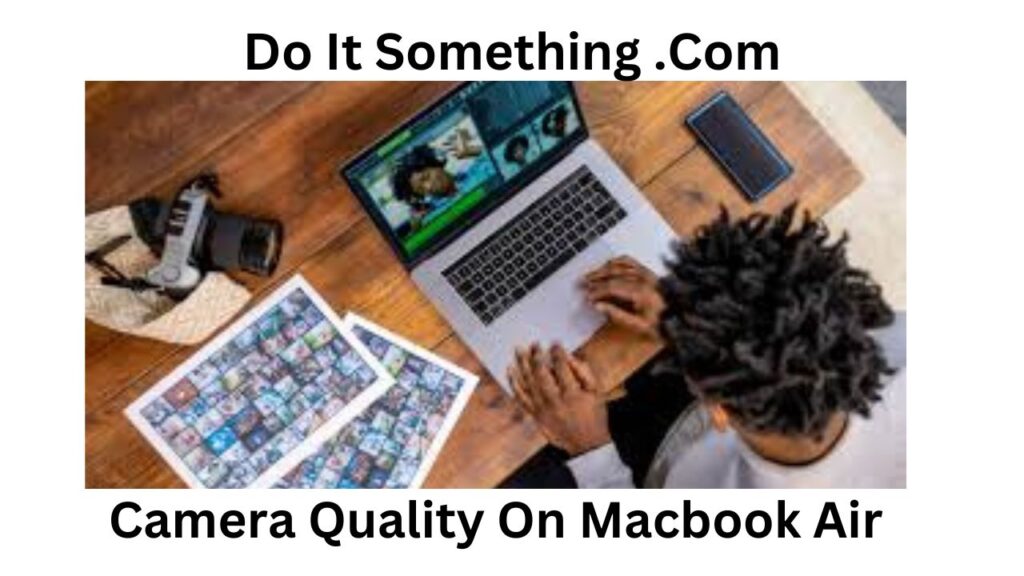 How To Improve Camera Quality on MacBook Air