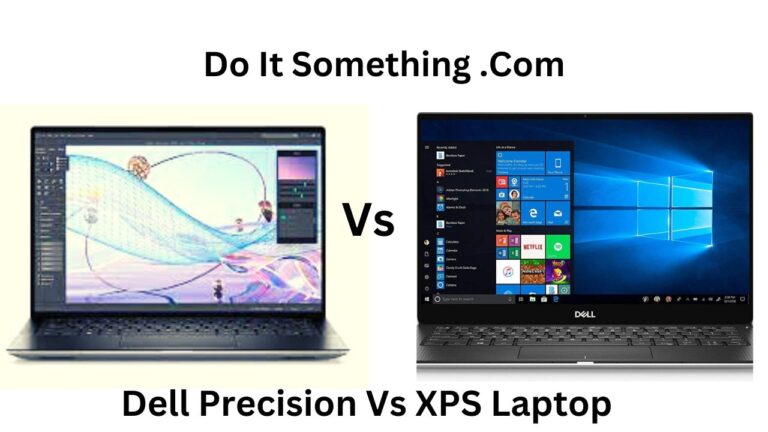 Which Is Better Dell Precision Vs XPS [2023] | Do It Something 