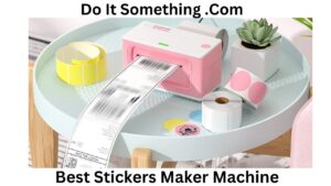 Best Stickers Maker Machine