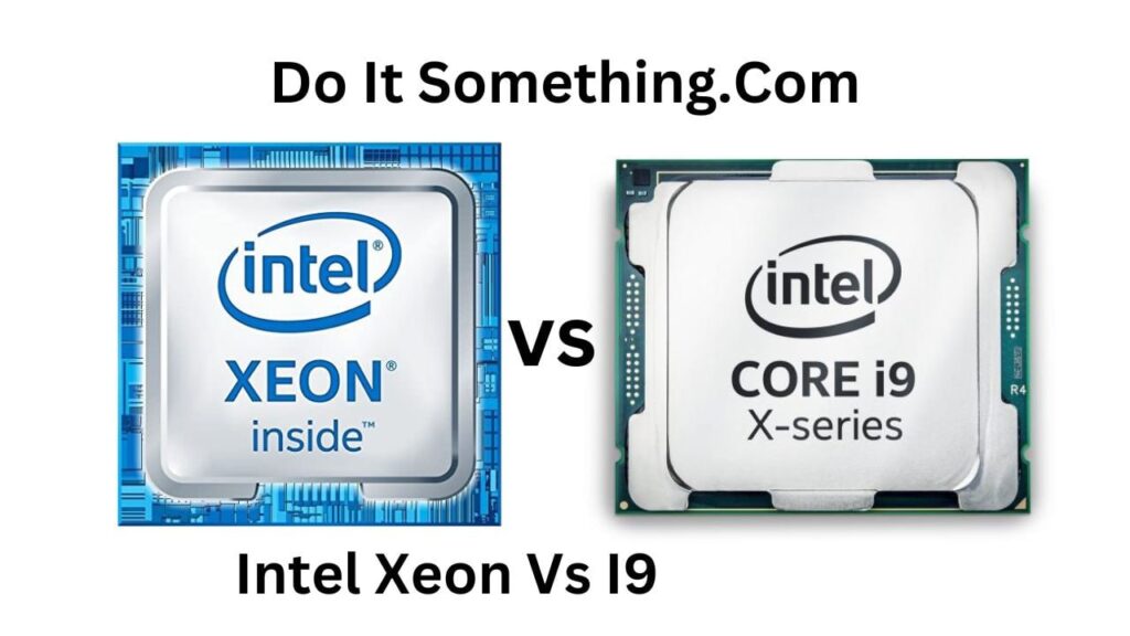 Intel Xeon Vs I9 Prosser