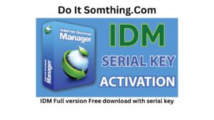 IDM Full version Free download with serial key