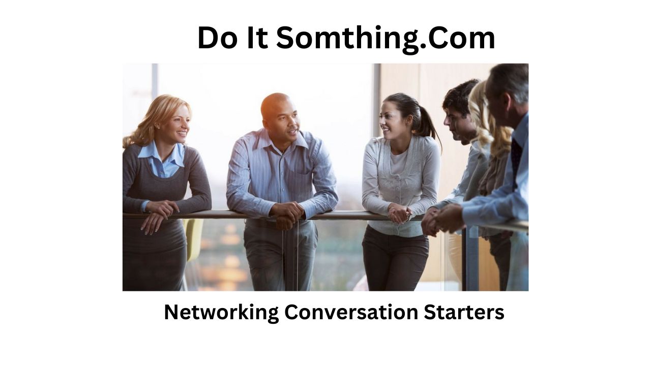 Networking Conversation Starters