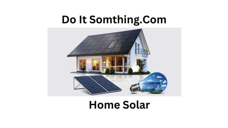 How to Get Started Home Solar [2023] | Do It Something