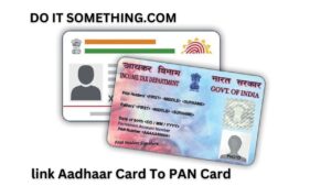 link Aadhaar Card To PAN Card