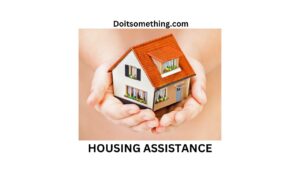 HOUSING ASSISTANCE