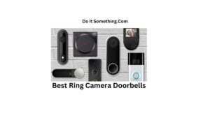 Best Ring Camera Doorbells