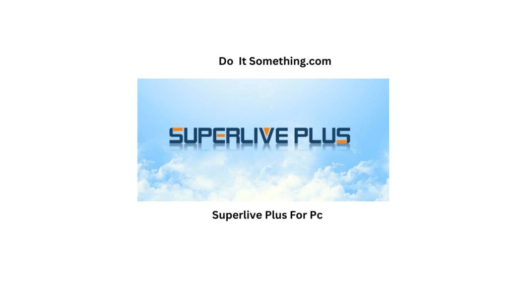 Superlive Plus For Pc