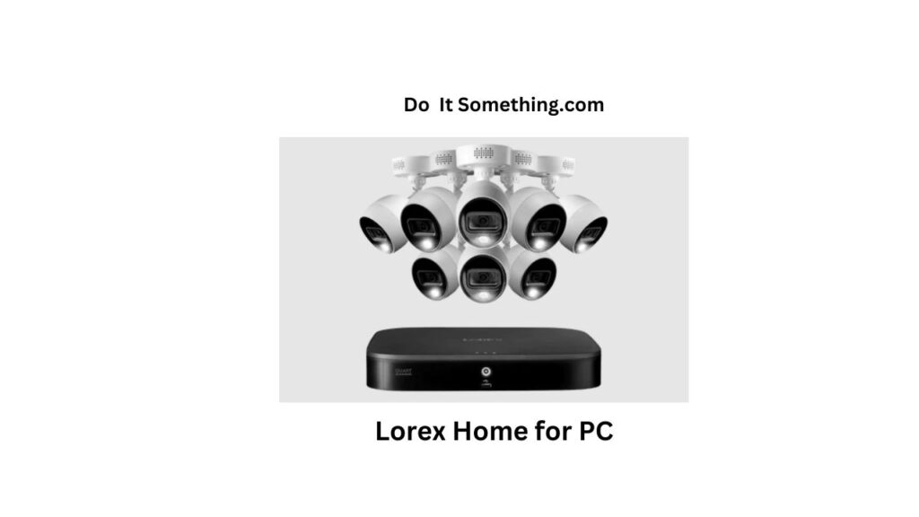 Lorex Home for PC