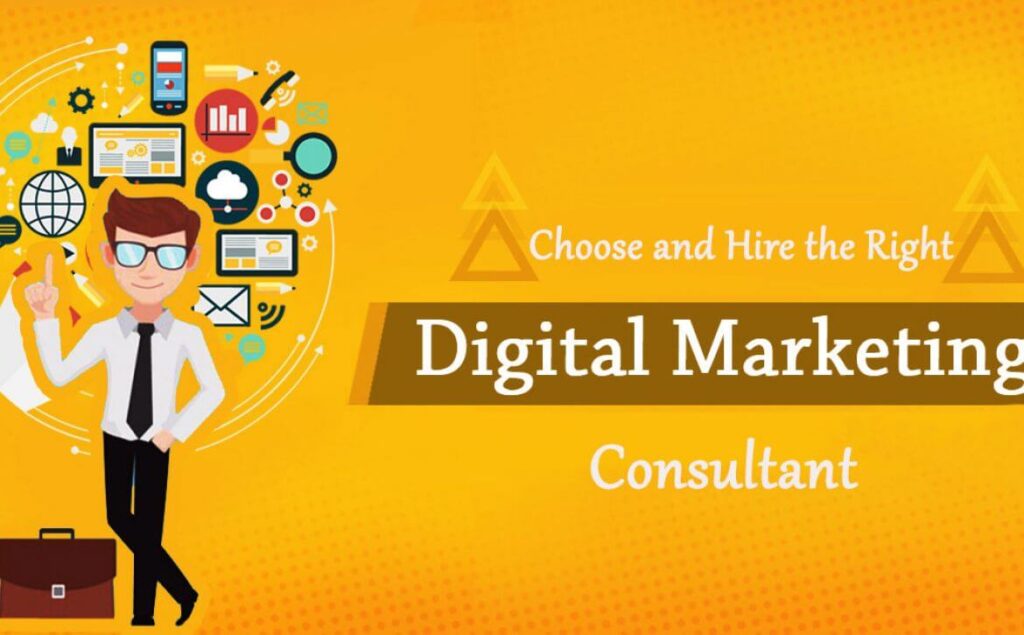 How to choose the right digital marketing consultant