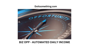 BIZ OPP - AUTOMATED DAILY INCOME