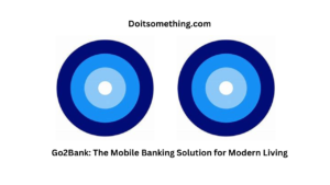 "Go2Bank: The Mobile Banking Solution for Modern Living"