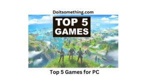 Top 5 Games for PC