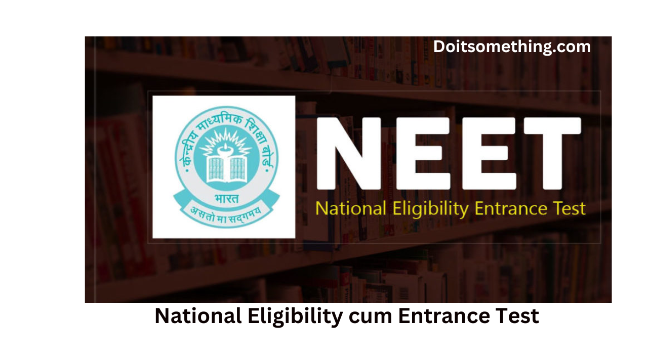 National Eligibility cum Entrance Test