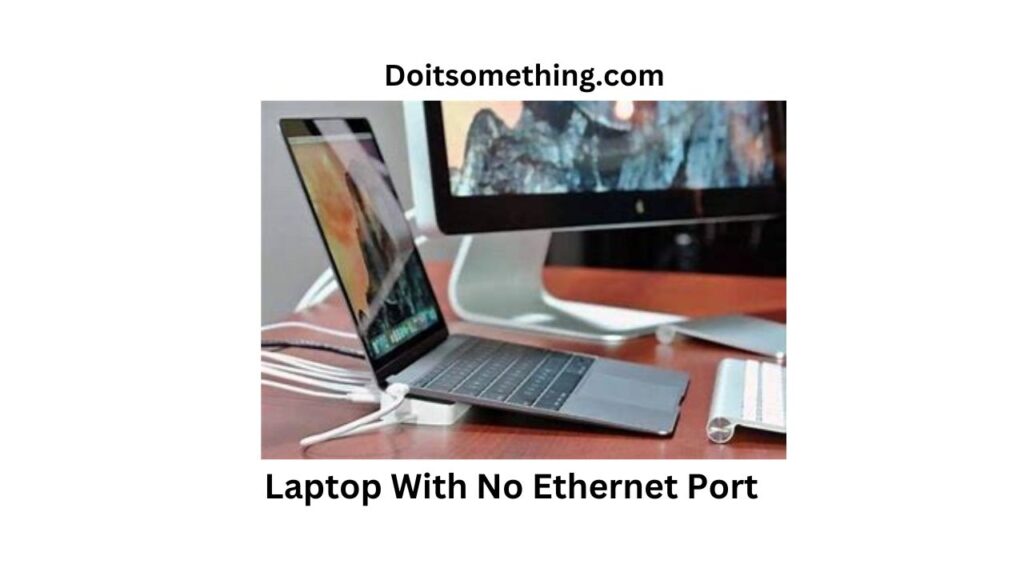 Laptop With No Ethernet Port