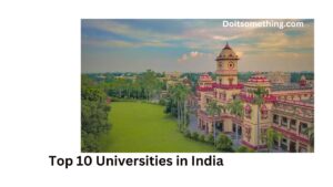 Top 10 Universities in India