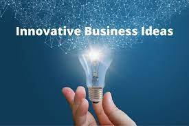 Innovative business ideas