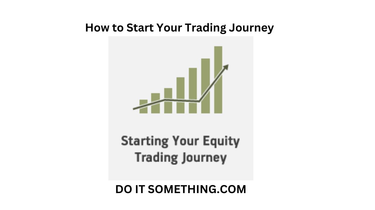 How to Start Your Trading Journey