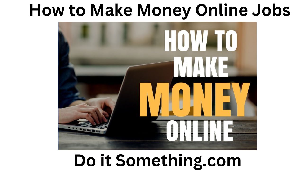 How to Make Money Online Jobs
