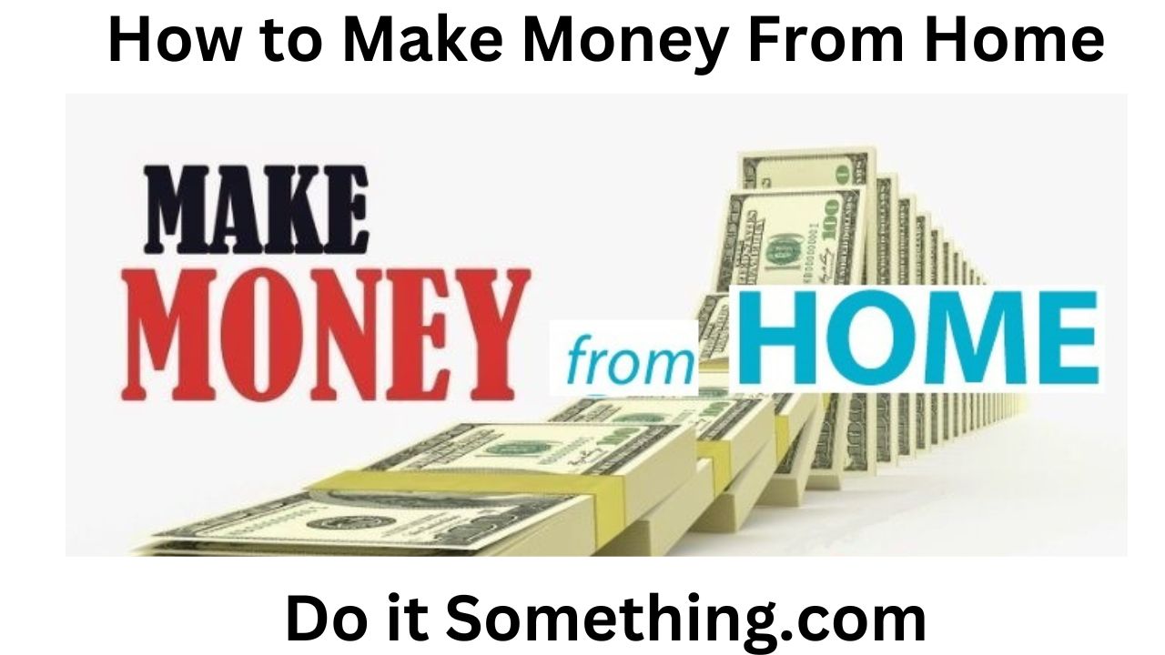 How to Make Money From Home