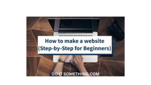 How To Make A Website