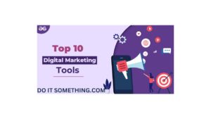 Digital Marketing 10 Best Tools